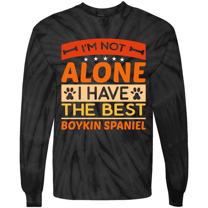 IM Not Alone I Have The Best Boykin Spaniel Gift For Dog Owner Tie-Dye Long Sleeve Shirt