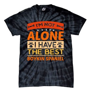 IM Not Alone I Have The Best Boykin Spaniel Gift For Dog Owner Tie-Dye T-Shirt