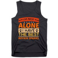 IM Not Alone I Have The Best Boykin Spaniel Gift For Dog Owner Tank Top