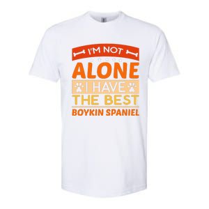 IM Not Alone I Have The Best Boykin Spaniel Gift For Dog Owner Softstyle CVC T-Shirt