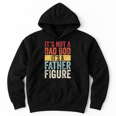 Its Not A Dad Bod Its A Father Figure Funny Retro Vintage Hoodie