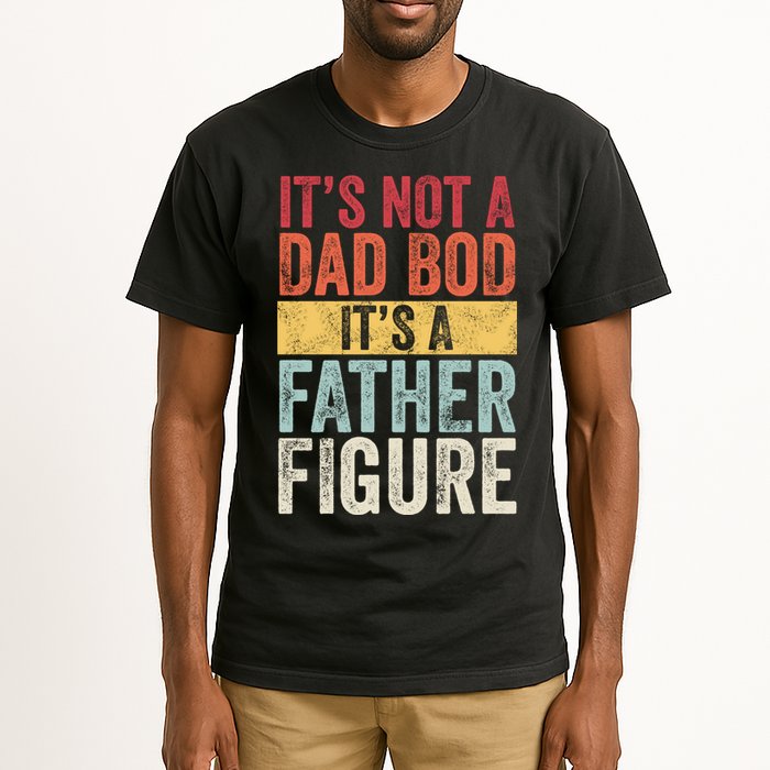 Its Not A Dad Bod Its A Father Figure Funny Retro Vintage Tall T-Shirt