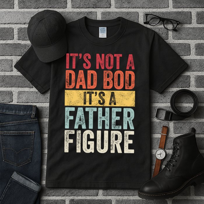 Its Not A Dad Bod Its A Father Figure Funny Retro Vintage Tall T-Shirt