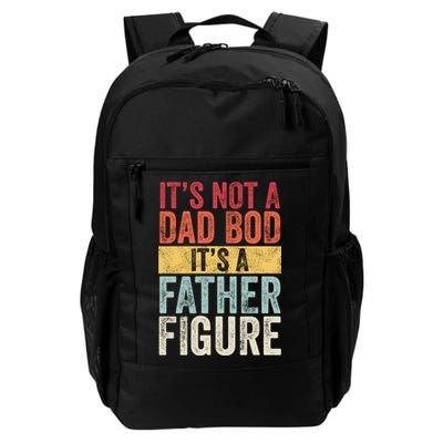 Its Not A Dad Bod Its A Father Figure Funny Retro Vintage Backpack