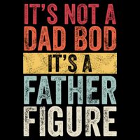 Its Not A Dad Bod Its A Father Figure Funny Retro Vintage Bucket Hat