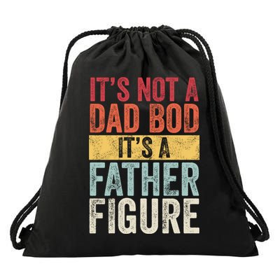 Its Not A Dad Bod Its A Father Figure Funny Retro Vintage Drawstring Bag