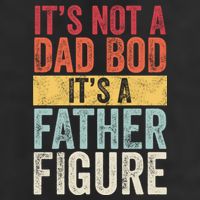 Its Not A Dad Bod Its A Father Figure Funny Retro Vintage Hat