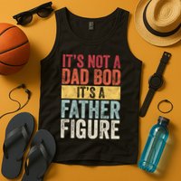Its Not A Dad Bod Its A Father Figure Funny Retro Vintage Tank Top