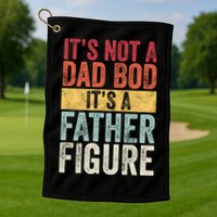Its Not A Dad Bod Its A Father Figure Funny Retro Vintage Golf Towel