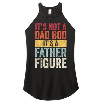 Its Not A Dad Bod Its A Father Figure Funny Retro Vintage Women's Perfect Tri Rocker Tank