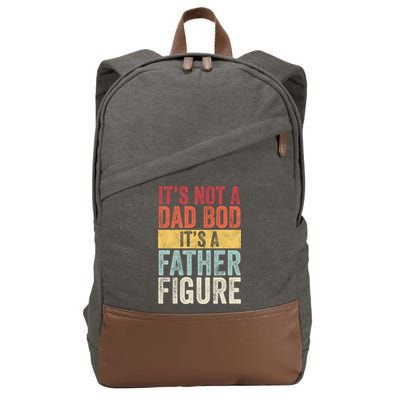Its Not A Dad Bod Its A Father Figure Funny Retro Vintage Cotton Canvas Backpack