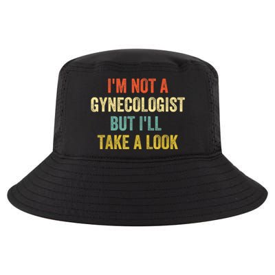 Im Not A Gynecologist But Ill Take A Look Funny Cool Comfort Performance Bucket Hat