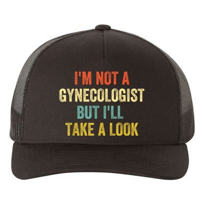 Im Not A Gynecologist But Ill Take A Look Funny Yupoong Adult 5-Panel Trucker Hat