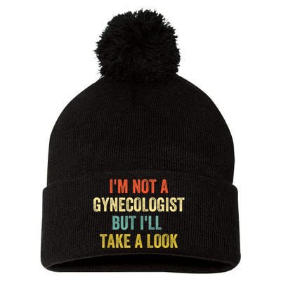 Im Not A Gynecologist But Ill Take A Look Funny Pom Pom 12in Knit Beanie