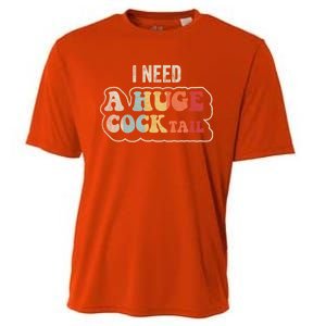 I Need A Huge Cocktail Humor Retro Gift Cooling Performance Crew T-Shirt