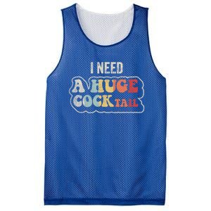 I Need A Huge Cocktail Humor Retro Gift Mesh Reversible Basketball Jersey Tank