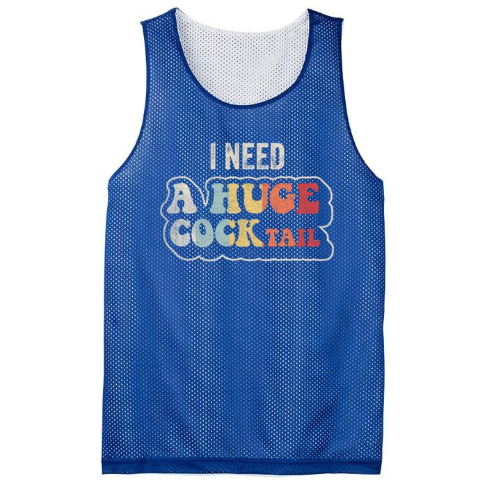 I Need A Huge Cocktail Humor Retro Gift Mesh Reversible Basketball Jersey Tank