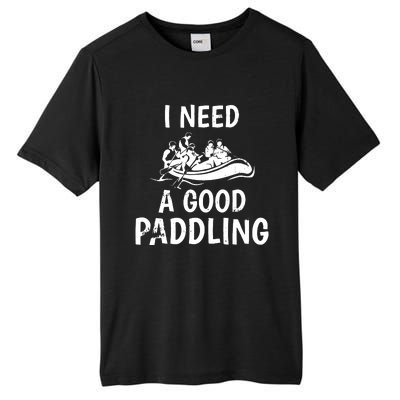 I Need A Good Paddling Tall Fusion ChromaSoft Performance T-Shirt