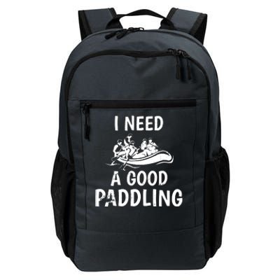 I Need A Good Paddling Daily Commute Backpack