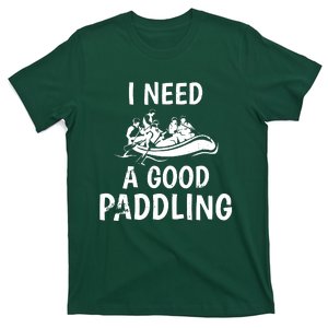 I Need A Good Paddling T-Shirt