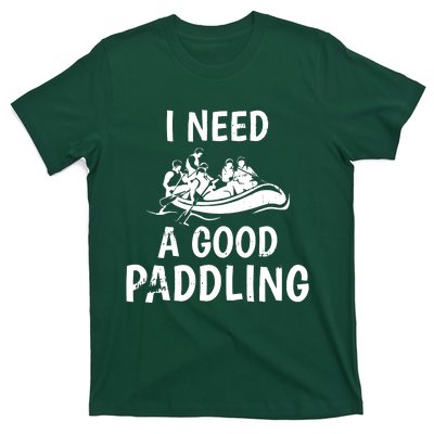 I Need A Good Paddling T-Shirt