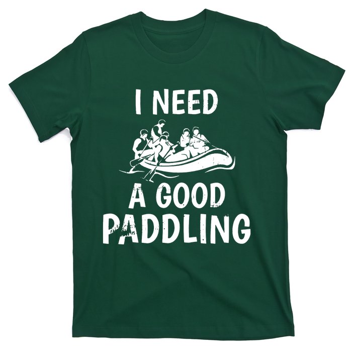 I Need A Good Paddling T-Shirt