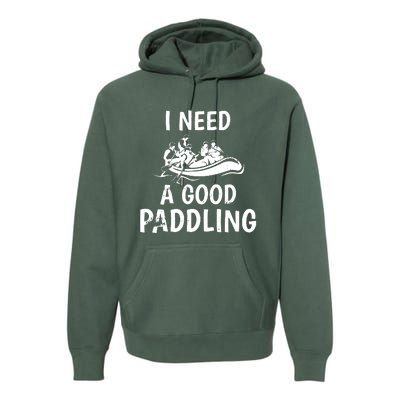 I Need A Good Paddling Premium Hoodie