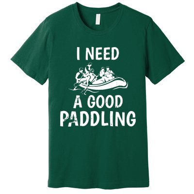 I Need A Good Paddling Premium T-Shirt