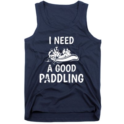 I Need A Good Paddling Tank Top