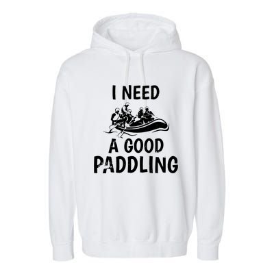 I Need A Good Paddling Garment-Dyed Fleece Hoodie