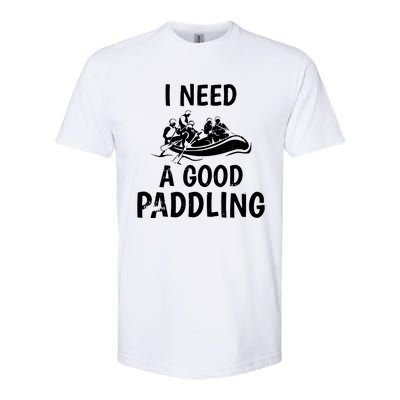 I Need A Good Paddling Softstyle CVC T-Shirt