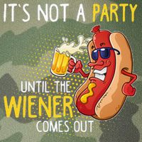 Its Not A Party Until The Weiner Comes Out Legacy Tie Dye Trucker Hat
