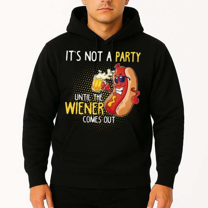 Its Not A Party Until The Weiner Comes Out Hoodie