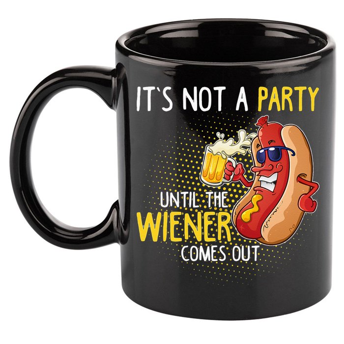 Its Not A Party Until The Weiner Comes Out 11oz C Handle Ceramic Mug