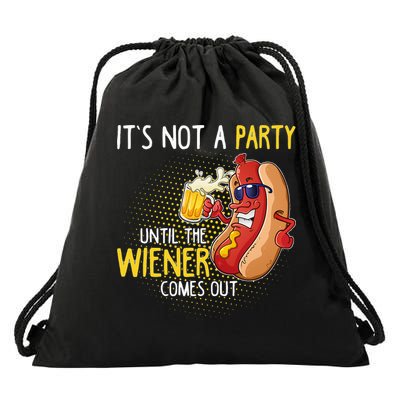 Its Not A Party Until The Weiner Comes Out Drawstring Bag