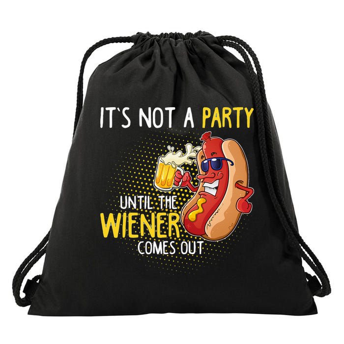 Its Not A Party Until The Weiner Comes Out Drawstring Bag