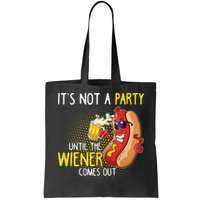 Its Not A Party Until The Weiner Comes Out Bag