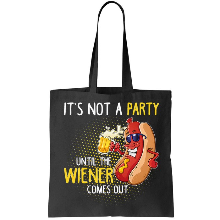 Its Not A Party Until The Weiner Comes Out Bag