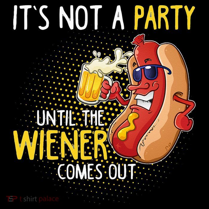 Its Not A Party Until The Weiner Comes Out Premium T-Shirt
