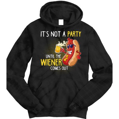 Its Not A Party Until The Weiner Comes Out Tie Dye Hoodie