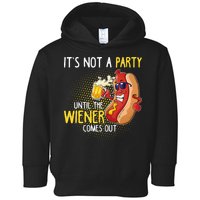 Its Not A Party Until The Weiner Comes Out Toddler Hoodie