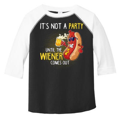 Its Not A Party Until The Weiner Comes Out Toddler Fine Jersey T-Shirt