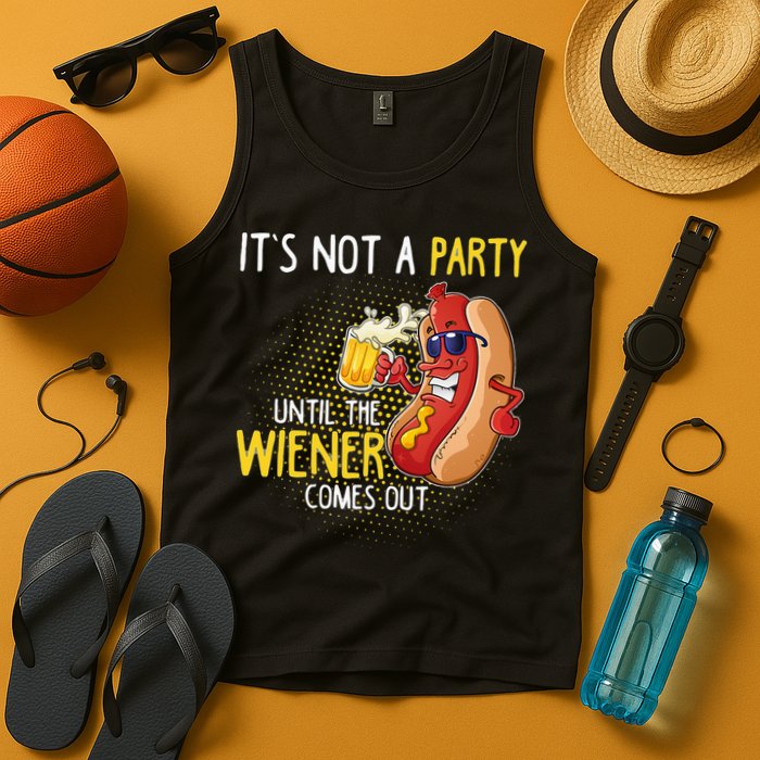Its Not A Party Until The Weiner Comes Out Tank Top