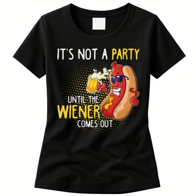 Its Not A Party Until The Weiner Comes Out Womens T-Shirt