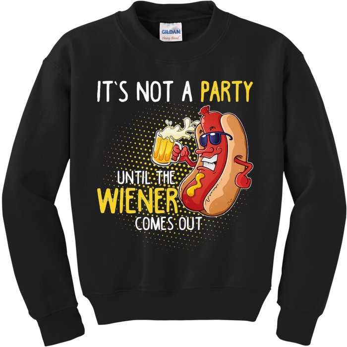 Its Not A Party Until The Weiner Comes Out Kids Sweatshirt