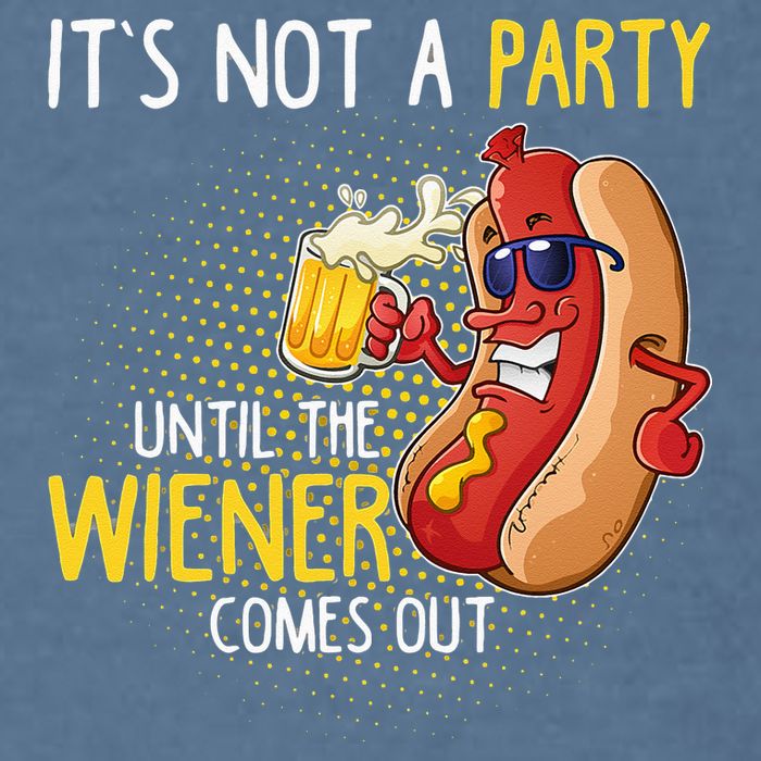 Its Not A Party Until The Weiner Comes Out Garment-Dyed Sweatshirt