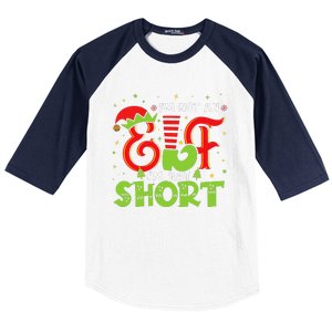 IM Not An Elf IM Just Short Elf Family Group Xmas Costume Baseball Sleeve Shirt