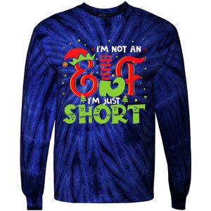 IM Not An Elf IM Just Short Elf Family Group Xmas Costume Tie-Dye Long Sleeve Shirt