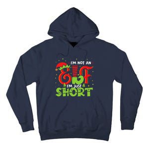 IM Not An Elf IM Just Short Elf Family Group Xmas Costume Tall Hoodie