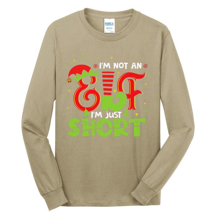 IM Not An Elf IM Just Short Elf Family Group Xmas Costume Tall Long Sleeve T-Shirt